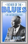 Father of the Blues - An Autobiography by W.C. Handy