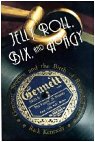 Jelly Roll, Bix, and Hoagy - Gennett Studios and the Birth of Recorded Jazz by Rick Kennedy