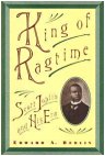 King of Ragtime - Scott Joplin and His Era by Edward A. Berlin